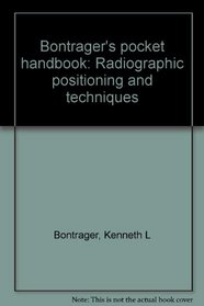 Bontrager's pocket handbook: Radiographic positioning and techniques