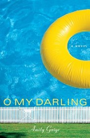 O My Darling: A Novel