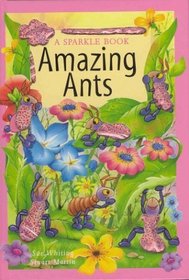Amazing Ants (Sparkle Bugs Adventure)