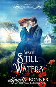 Beside Still Waters: A Christian Historical Western Romance (Wyldhaven)