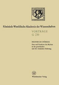 Sinn und Funktion des Mythos in der griechischen und der romischen Dichtung (Geisteswissenschaften, Vortrage - Rheinisch-Westfalische Akademie der Wissenschaften ; G 230) (German Edition)