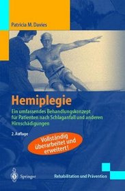 Hemiplegie: Anleitung zu einer umfassenden Behandlung von Patienten mit Hemiplegie. Basierend auf dem Konzept von K. und B. Bobath (German Edition)