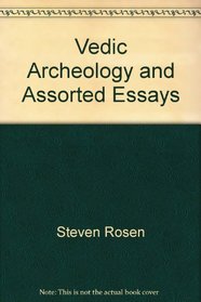 Vedic Archeology and Assorted Essays