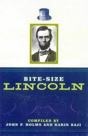 Bite-Size Lincoln: Wit  Wisdom from the Frontier President