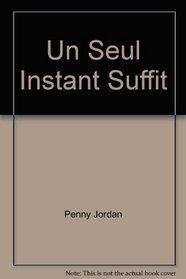 Un Seul Instant Suffit (Harlequin Romantique) (French Edition)