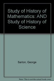 Study of History of Mathematics: AND Study of History of Science