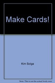 Make Cards! (The Grolier KidsCrafts collection)