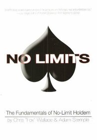 No Limits, The Fundamentals of No-Limit Hold'em