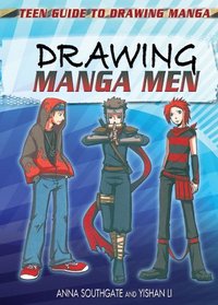 Drawing Manga Men (Teen Guide to Drawing Manga)