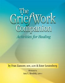 The GriefWork Companion - Activities for Healing