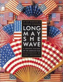 Long May She Wave: A Graphic History of the American Flag