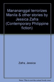 Manananggal terrorizes Manila & other stories by Jessica Zafra (Contemporary Philippine fiction)