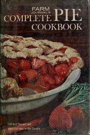 Farm Journal's Complete Pie Cookbook