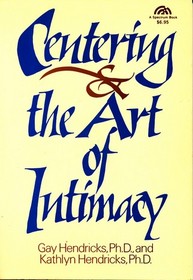 Centering and the Art of Intimacy