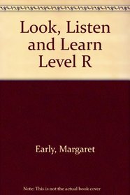 Look, Listen and Learn Level R