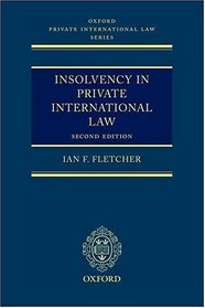 Insolvency in Private International Law (Oxford Private International Law Series)