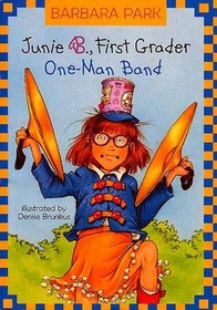 Junie B, First Grader: One-Man Band (Junie B. Jones, Bk 22)