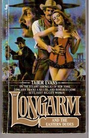 Longarm and the Eastern Dudes (Longarm, No 49)