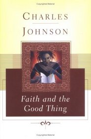 Faith And The Good Thing : A Novel