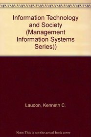 Information Technology & Society (Management Information Systems Series))