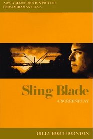 Sling Blade: A Screenplay