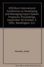 Ieee/Acm International Conference on Developing and Managing Expert System Programs: Proceedings, September 30-October 2, 1991, Washington, D.C.