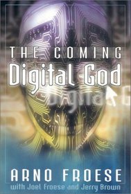 The Coming Digital God