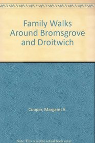 Family Walks Around Bromsgrove and Droitwich