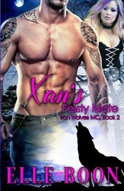 Xan's Feisty Mate: Iron Wolves MC, Book 2