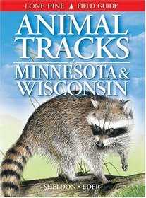 Animal Tracks of Minnesota  Wisconsin (Animal Tracks Guides)