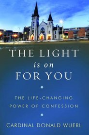 The Light Is on for You: The Lifechanging Power of Confession (Keys to the Bible)