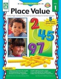 Place Value, Level 1: Practice Pages and Easy-to-Play Learning Games for Base-Ten Number Concepts