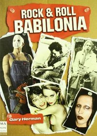 Rock & Roll Babilonia/ Rock & Roll Babylon (Ma Non Troppomusica) (Spanish Edition)