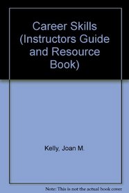 Career Skills (Instructors Guide and Resource Book)
