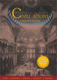 The Heritage of World Civilizations: Combined Edition