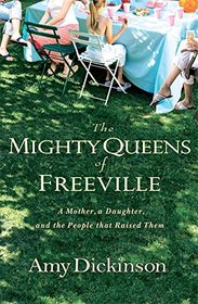 The Mighty Queens of Freeville: A Mother, a Daughter, and the People that Raised Them