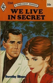 We Live in Secret (Harlequin Romance, No 1260)