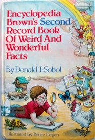 Encyclopedia Brown's Second Record Book of Weird and Wonderful Facts