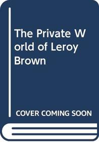 The Private World of Leroy Brown