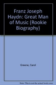 Franz Joseph Haydn: Great Man of Music (Rookie Biography)