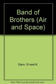 BAND OF BROTHERS (Air and Space, No 17)