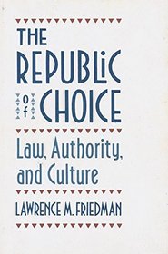 The Republic of Choice : Law, Authority, and Culture