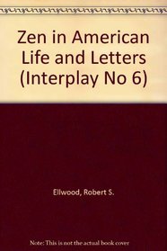 Zen in American Life and Letters (Interplay No 6)