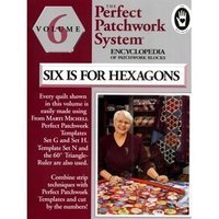 Encyclopedia of Patchwork Blocks: Six is for Hexagons (Perfect Patchwork System, Vol 6)