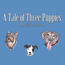 A Tale of Three Puppies