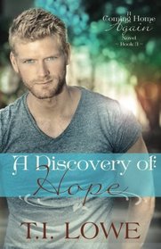 A Discovery of Hope: A Coming Home Again Novel (Volume 3)