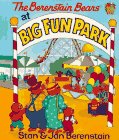 The Berenstain Bears at Big Fun Park (Berenstain Bears)