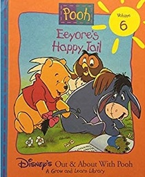 Eeyore's Happy Tail (Disney's Out & About With Pooh, Bk 6)