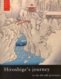 Hiroshige's Journey in the 60-Odd Provinces (Famous Japanese Print Series)