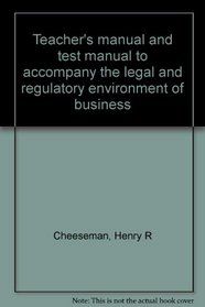 Teacher's manual and test manual to accompany the legal and regulatory environment of business